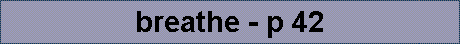 breathe - p 42